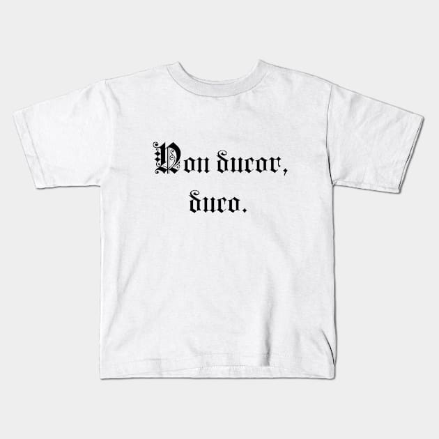 Non ducor, duco. Kids T-Shirt by stefy